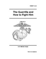 FMFRP 12-25 The Guerilla and How to Fight Him.pdf
