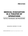 FM 8-10-6 Medical Evacuation in a Theater of Operations.pdf