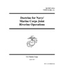MCWP 3-35.4 Doctrine for Navy-Marine Corps Joint Riverine Operations.pdf