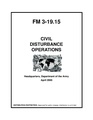 FM 3-19.15 Civil Disturbance Operations.pdf